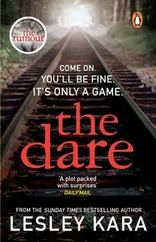 Dare. The most gripping and twist-filled read of the summer, Paperback/Lesley Kara