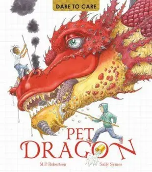 Dare to Care: Pet Dragon, Paperback/Mark Robertson