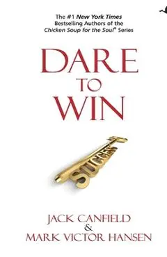 Dare to win - Jack Canfield