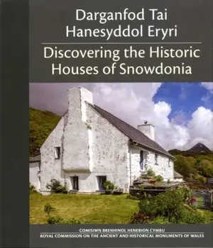 Darganfod Tai Hanesyddol Eryri / Discovering the Historic Houses of Snowdonia. Bilingual ed, Hardback/Margret Dunn