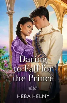 Daring To Fall For The Prince, Paperback/Heba Helmy