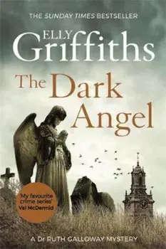 Dark Angel, Paperback/Elly Griffiths
