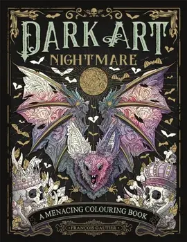 Dark Art Nightmare. A Menacing Colouring Book, Paperback/Francois (Illustrator) Gautier