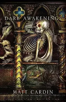 Dark Awakenings, Hardcover/Matt Cardin