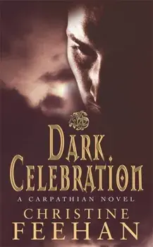 Dark Celebration. Number 17 in series, Paperback/Christine Feehan