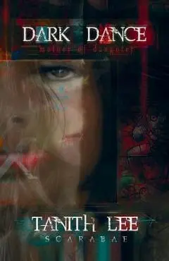 Dark Dance: Book One of The Blood Opera Sequence - Tanith Lee