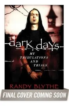 Dark Days: A Memoir - D. Randall Blythe