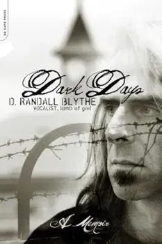 Dark Days: A Memoir, Paperback/D. Randall Blythe