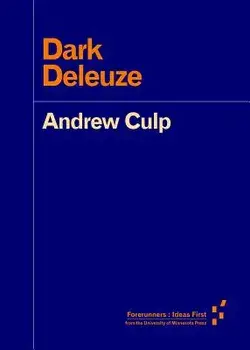 Dark Deleuze, Paperback/Andrew Culp