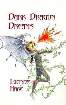 Dark Dragon Dreams: Fear Gives Words Wings, Paperback/Lucinda Hare