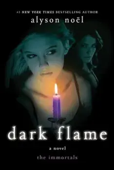 Dark Flame, Paperback/Alyson Noel