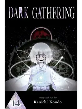 Dark Gathering, Vol. 14, Paperback/Kenichi Kondo