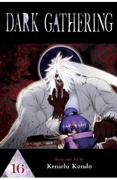 Dark Gathering, Vol. 16 - Kenichi Kondo