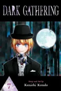 Dark Gathering, Vol. 7, Paperback/Kenichi Kondo