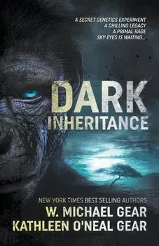 Dark Inheritance, Paperback/W. Michael Gear