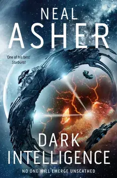 Dark Intelligence, Paperback/Neal Asher