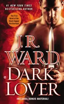 Dark Lover: The First Novel of the Black Dagger Brotherhood, Paperback/J. R. Ward