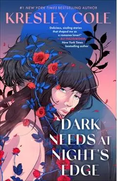Dark Needs at Night's Edge - Kresley Cole