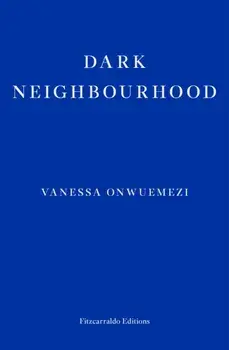 Dark Neighbourhood, Paperback/Vanessa Onwuemezi