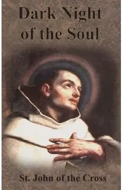 Dark Night of the Soul - St John Of The Cross