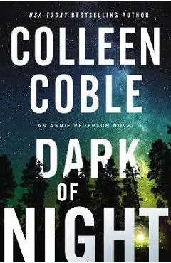 Dark of Night - Colleen Coble
