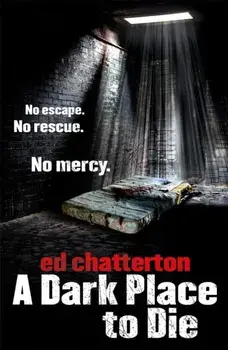 Dark Place to Die, Paperback/Ed Chatterton