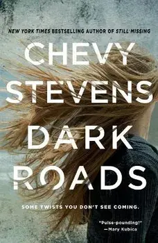 Dark Roads. A Novel, Paperback/Chevy Stevens