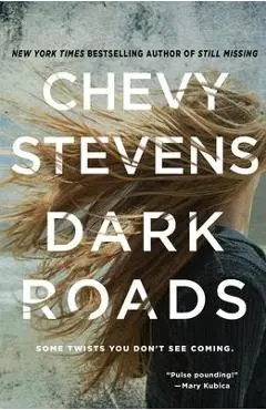 Dark Roads - Chevy Stevens