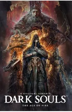 Dark Souls Vol. 4: The Age of Fire - Ryan O'sullivan