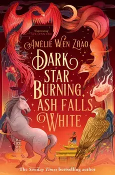 Dark Star Burning, Ash Falls White, Paperback/Amelie Wen Zhao