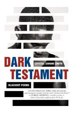 Dark Testament: Blackout Poems - Crystal Simone Smith