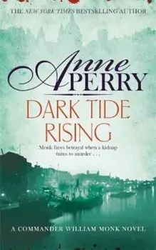 Dark Tide Rising (William Monk Mystery, Book 24), Paperback/Anne Perry