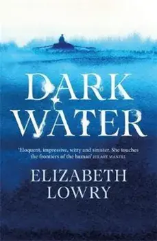 Dark Water, Hardcover/Elizabeth Lowry