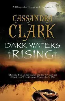 Dark Waters Rising. Main, Hardback/Cassandra Clark