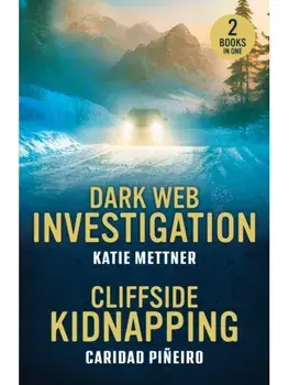 Dark Web Investigation / Cliffside Kidnapping. Dark Web Investigation (Secure Watch) / Cliffside Kidnapping (Crooked Pass Security), Paperback/Caridad Pineiro
