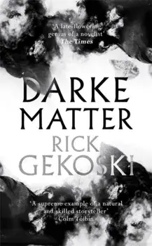 Darke Matter. A Novel, Paperback/Rick Gekoski