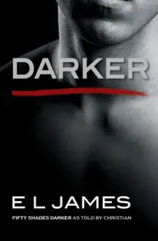 Darker: Fifty Shades Darker as Told by Christian, Paperback/E. L. James