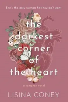 Darkest Corner of the Heart, Paperback/Lisina Coney