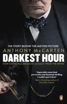 Darkest Hour. Official Tie-In for the Oscar-Winning Film Starring Gary Oldman, Paperback/Anthony McCarten