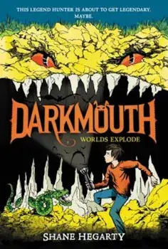 Darkmouth '2: Worlds Explode, Paperback/Shane Hegarty