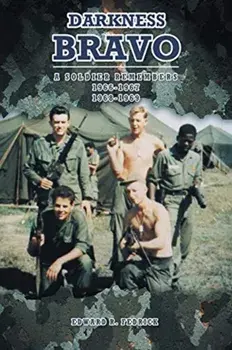 Darkness Bravo: A Soldier Remembers, Paperback/Edward R. Fedrick