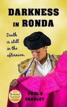 Darkness in Ronda: Crime thriller set in Spain, Paperback/Paul Bradley