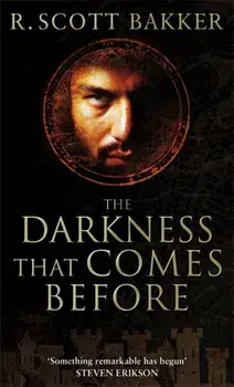 Darkness That Comes Before. Book 1 of the Prince of Nothing, Paperback/R. Scott Bakker