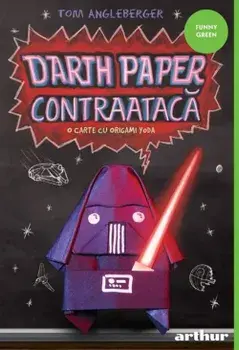 Darth Paper contraataca. O carte cu Origami Yoda/Tom Angleberger