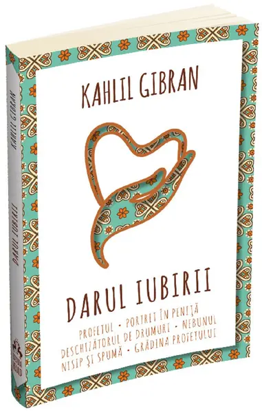 Darul iubirii | Kahlil Gibran