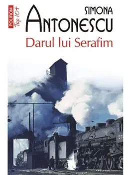 Darul lui Serafim (Top 10+)/Simona Antonescu
