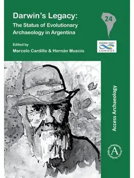 Darwin´s Legacy: The Status of Evolutionary Archaeology in Argentina, Paperback/***