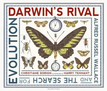 Darwin's Rival: Alfred Russel Wallace and the Search for Evolution, Hardback/Christiane Dorion