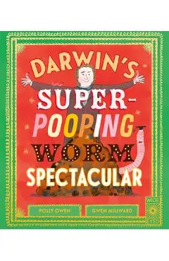 Darwin's Super-Pooping Worm Spectacular - Polly Owen