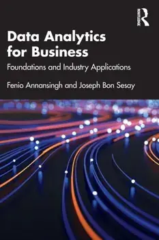 Data Analytics for Business. Foundations and Industry Applications, Paperback/Joseph Bon Sesay